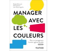 Manager avec les couleurs: Pour un management humain, agile et durable