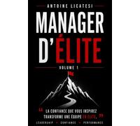 Manager d'Élite: La confiance que vous inspirez transforme une équipe en élite