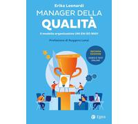 MANAGER DELLA QUALITÀ. IL MODELLO ORGANIZZATIVO ISO 9001. CON CONTENUTO DIGITALE