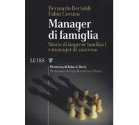 Manager di famiglia. Storie di imprese familiari e manager di successo