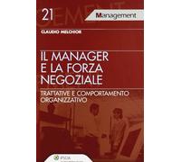 Manager E La Forza Negoziale (Il)
