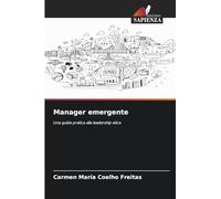 Manager emergente: Una guida pratica alla leadership etica
