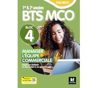 Manager l'équipe commerciale BTS MCO 1re et 2e années Bloc 4 Prise directe: Tomes 1 et 2 livre élève