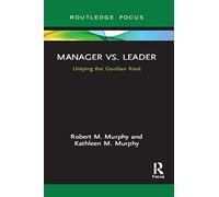 Manager vs. Leader: Untying the Gordian Knot