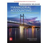 Managerial Accounting: Creating Value in a Dynamic Business Environment: 2026 Release ISE