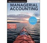 Managerial Accounting: Tools for Business Decision Making, 8e WileyPLUS (next generation) + Loose-leaf