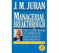 J.M. Juran Managerial Breakthrough: The Classic Book on Impro (Copertina rigida)