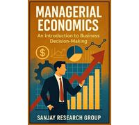 Managerial Economics: An Introduction to Business Decision Making: 3