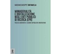 Managerialità e digitalizzazione negli enti pubblici di ricerca (EPR). Focus su università e aziende ospedaliere universitarie