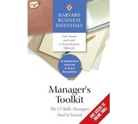 Manager's Toolkit: The 13 Skills Managers Need to Succeed