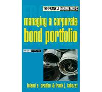 Managing a Corporate Bond Portfolio (Frank J. Fabozzi Series)