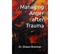 Managing Anger after Trauma