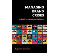 Eugene Y. Chan Managing Brand Crises (Tascabile)