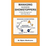 Managing Business Showstoppers: A Risk Management Self-Help Book