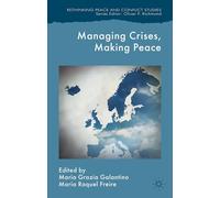 Managing Crises, Making Peace: Towards a Strategic EU Vision for Security and Defense