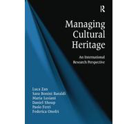 Managing Cultural Heritage: An International Research Perspective – Lingua inglese – Routledge