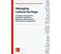 Managing cultural heritage: Innovation perspectives - Customer experience - Resources enhancement - Performance management
