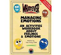 Managing Emotions: An Activities Workbook About Feelings and Emotions