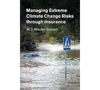 Managing Extreme Climate Change Risks through Insurance