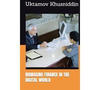 MANAGING FINANCE IN THE DIGITAL WORLD