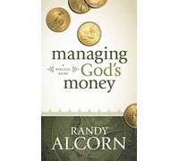 [(Managing God's Money : A Biblical Guide)] [By (author) Randy Alcorn] published on (February, 2011)