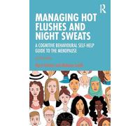 Myra Hunter Melanie Smith Managing Hot Flushes and Night Sweats (Tascabile)