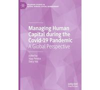Managing Human Capital During the Covid-19 Pandemic: A Global Perspective