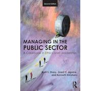 Managing in the Public Sector: A Casebook in Ethics and Leadership
