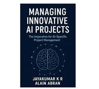Managing innovative AI Projects: The Imperative for AI-Specific Project Management