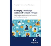 Managing knowledge in Proof-of-Concept projects. Boundaries, coordination mechanisms and learning outcomes