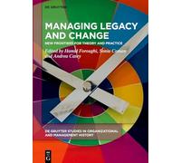 Managing Legacy and Change: New Frontiers for Theory and Practice
