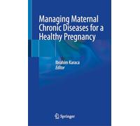 Managing Maternal Chronic Diseases for a Healthy Pregnancy