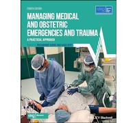 Managing Medical and Obstetric Emergencies and Trauma: A Practical Approach