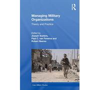 Managing Military Organizations: Theory and Practice