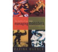 Managing Monsters: Six Myths of Our Time - The 1994 Reith Lectures by Marina Warner (21-Apr-1994) Paperback