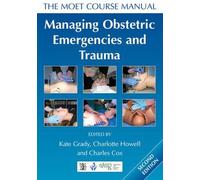 Managing Obstetric Emergencies and Trauma: The MOET Course Manual