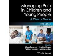 Managing Pain in Children and Young People: A Clinical Guide