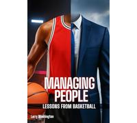Managing People: Lessons from Basketball