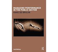 Managing Performance in the Public Sector