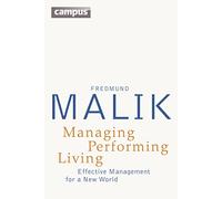 Managing Performing Living: Effective Management for a New World