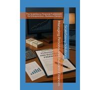 Managing Personal and Business Finances: The ScaleSavvy Financial Framework for Entrepreneurs, Business Owners
