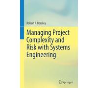 Managing Project Complexity and Risk With Systems Engineering