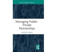 Managing Public-Private Partnerships
