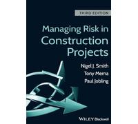 Managing Risk in Construction Projects, 3rd Edition