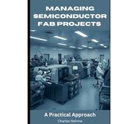 Managing Semiconductor FAB Projects: A Practical Approach