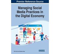 Managing Social Media Practices in the Digital Economy (Tascabile)