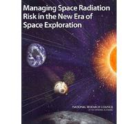 Managing Space Radiation Risk in the New Era of Space Exploration