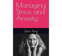 Managing Stress and Anxiety