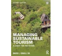 Managing Sustainable Tourism: A legacy for the future