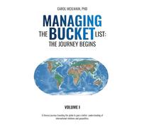 Managing the Bucket List: The Journey Begins Volume I